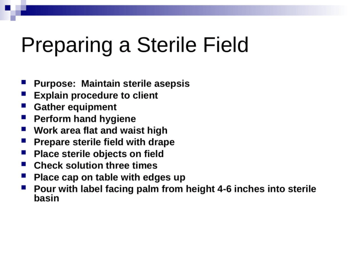 A nurse is preparing a sterile field