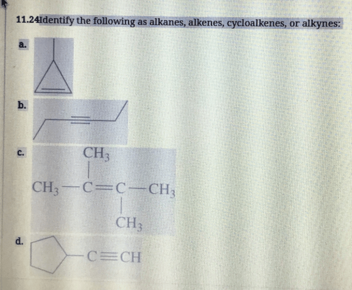 Identify the following as alkanes alkenes cycloalkenes or alkynes